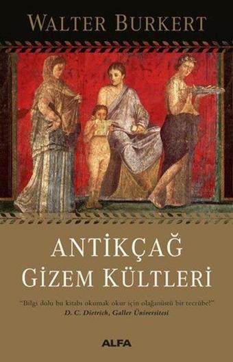 Antikçağ Gizem Kültleri - Walter Burkert - Alfa Yayıncılık