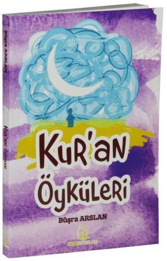 Kur'an Öyküleri - Büşra Arslan - Sebe