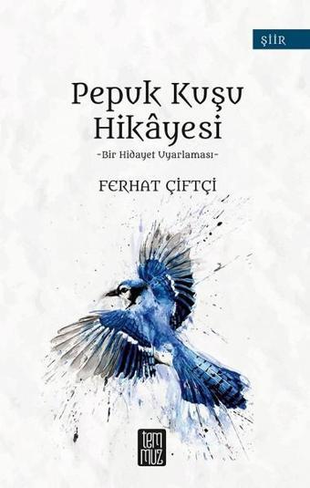 Pepuk Kuşu Hikayesi - Ferhat Çiftçi - Temmuz