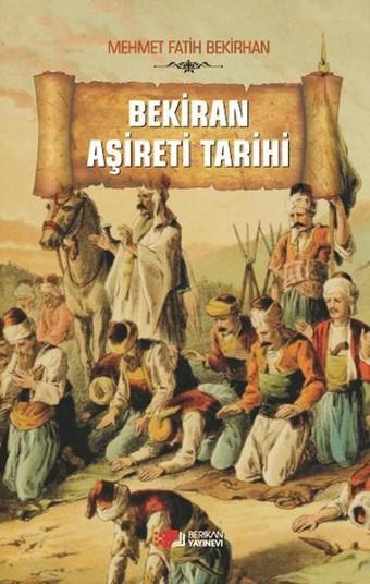 Bekirhan Aşireti Tarihi - Mehmet Fatih Bekirhan - Berikan Yayınevi