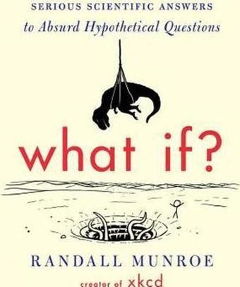 What If?: Serious Scientific Answer - Randall Munroe - Houghton Mifflin Harcourt