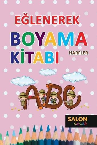 Eğlenerek Boyama Kitabı-Harfler - Kolektif  - Salon Yayınları