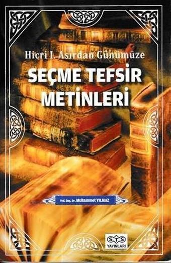 Seçme Tefsir Metinleri - Muhammet Yılmaz - STS Yayınları