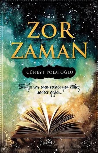 Zor Zaman-Sır 1 - Cüneyt Polatoğlu - Mola Kitap