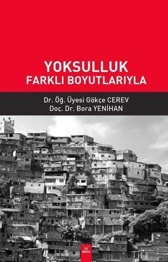 Yoksulluk Farklı Boyutlarıyla - Gökçe Cerev - Dora Yayıncılık