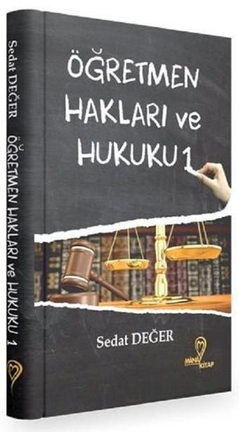 Öğretmen Hakları ve Hukuku 1 - Sedat Değer - Mana Kitap