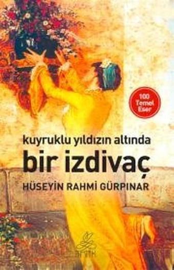 Kuyruklı Yıldızın Altında Bir İzdivaç - Hüseyin Rahmi Gürpınar - Antik Kitap