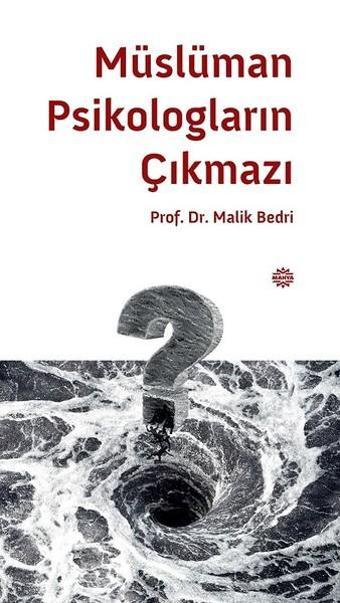 Müslüman Psikologların Çıkmazı - Malik Bedri - Mahya Yayıncılık