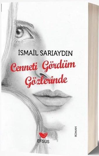 Cenneti Gördüm Gözlerinde - İsmail Sarıaydın - Efsus