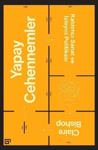 Yapay Cehennemler - Claire Bishop - Yapı Kredi Yayınları