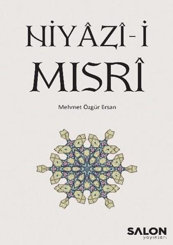 Niyazıi-i Mısri - Mehmet Özgür Ersan - Salon Yayınları