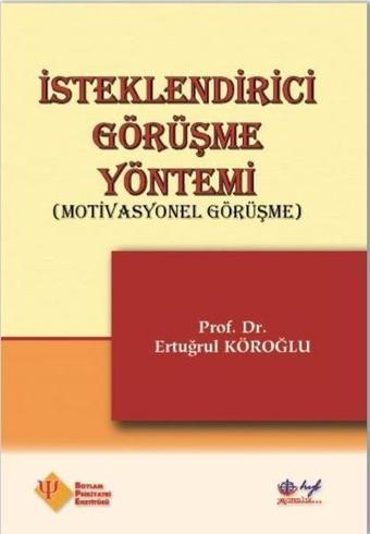 İsteklendirici Görüşme Yöntemi - Ertuğrul Köroğlu - HYB Yayıncılık