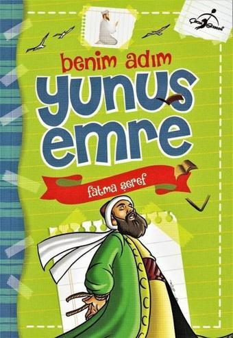 Benim Adım-Yunus Emre - Fatma Şeref - Çocuk Gezegeni