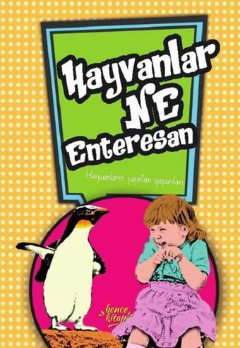 Hayvanlar Ne Enteresan - Bence Kitap