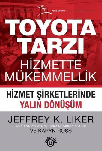 Toyota Tarzı Hizmette Mükemmelik - Jeffrey K. Liker - Optimist