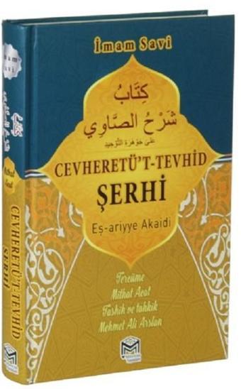 Cevheretü't Tevhid Şerhi Eş-ariyye Akaidi - İmam Savi - Mütercim Yayınları