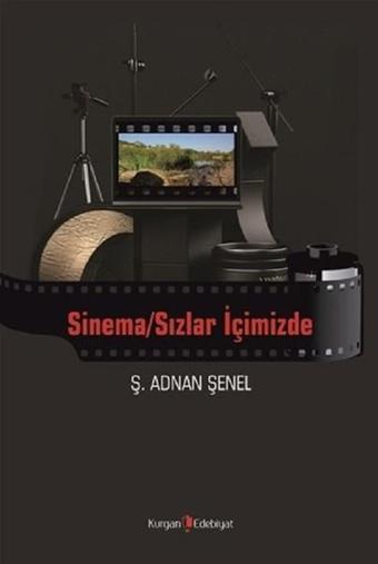 Sinema-Sızlar İçimizde - Ş. Adnan Şenel - Berikan Yayınevi