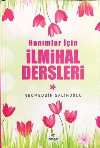 Hanımlar için İlmihal Dersleri - Ravza Yayınları