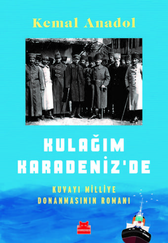 Kulağım Karadeniz'de - Kemal Anadol - Kırmızı Kedi Yayınevi