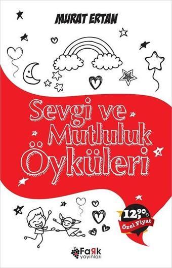 Sevgi ve Mutluluk Öyküleri - Murat Ertan - Fark Yayınevi