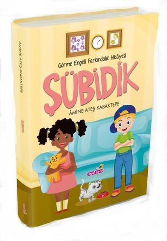 Şübidik - Amine Ateş Kabaktepe - Hepsiçocuk Yayınları