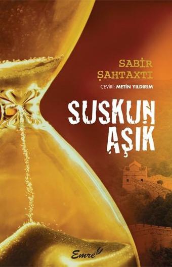 Suskun Aşık - Sabir Şahtaxtı - Emre Yayınları