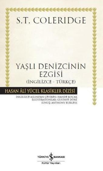 Yaşlı Denizcinin Ezgisi-İngilizce Türkçe - Samuel Taylor Coleridge - İş Bankası Kültür Yayınları