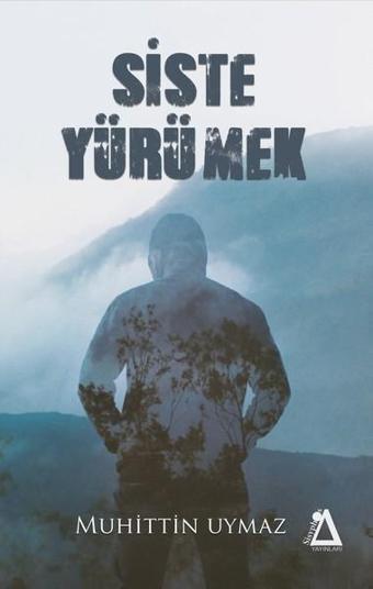 Siste Yürümek - Muhittin Uymaz - Sisyphos Yayınları