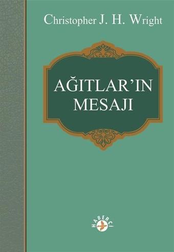 Ağıtlar'ın Mesajı - Christopher J. H. Wright - Haberci