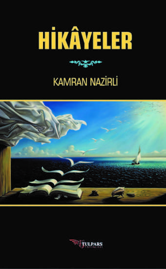 Hikayeler - Kamran Nazirli - Tulpars Yayınları