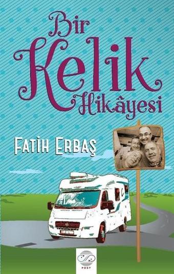 Bir Kelik Hikayesi - Fatih Erbaş - Post Yayın