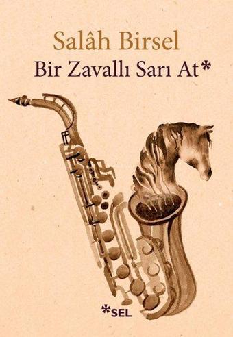 Bir Zavallı Sarı At - Salah Birsel - Sel Yayıncılık