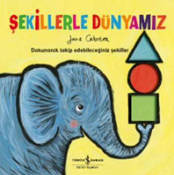 Şekillerle Dünyamız - Jane Cabrera - İş Bankası Kültür Yayınları