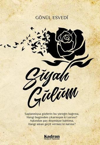 Siyah Gülüm - Gönül Esvedi - Kadran Medya&Yayıncılık