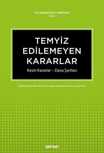 Temyiz Edilemeyen Kararlar - Filiz Berberoğlu Yenipınar - Seçkin Yayıncılık