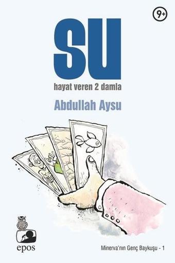 Su: Hayat Veren 2 Damla - Abdullah Aysu - Epos Yayınları