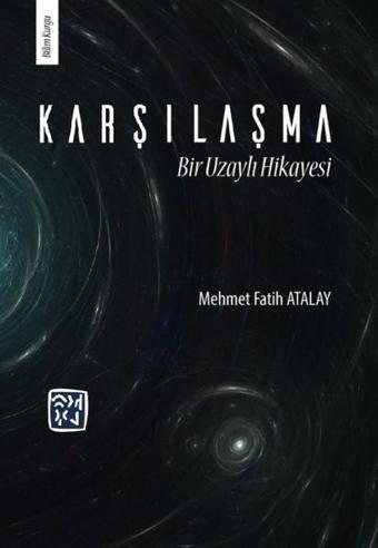 Karşılaşma-Bir Uzaylı Hikayesi - Mehmet Fatih Atalay - Kutlu Yayınevi