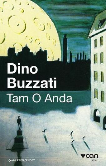 Tam O Anda - Dino Buzzati - Can Yayınları