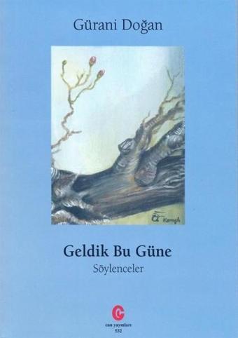 Geldik Bu Güne-Söylenceler - Gürani Doğan - Can Yayınları (Ali Adil Atalay)