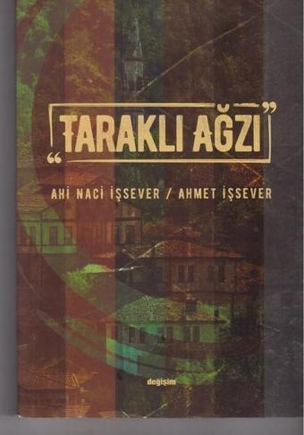 Taraklı Ağzı - Ahi Naci İşsever - Değişim Yayınları