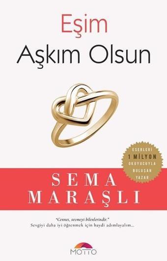 Eşim Aşkım Olsun - Sema Maraşlı - Motto Yayınları