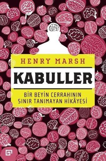 Kabuller-Bir Beyin Cerrahının Sınır Tanımayan Hikayesi - Henry Marsh - Koç Üniversitesi Yayınları