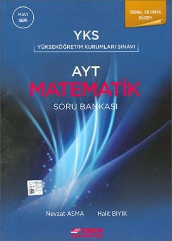 AYT Matematik Soru Bankası Mavi Seri - Nevzat Asma - Esen Yayıncılık - Eğitim