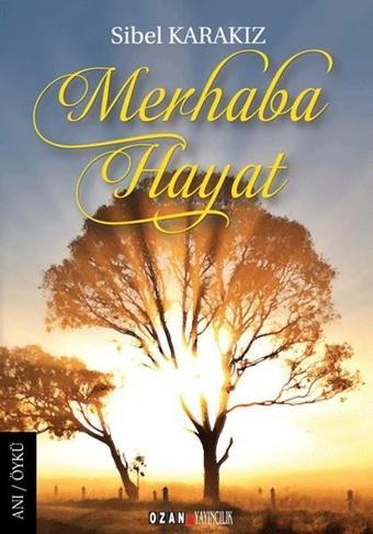 Merhaba Hayat - Ozan Yayıncılık