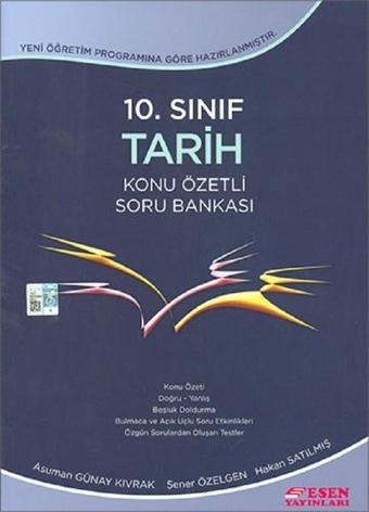 10.Sınıf Tarih Konu Özetli Soru Bankası - Kolektif  - Esen Yayıncılık - Eğitim