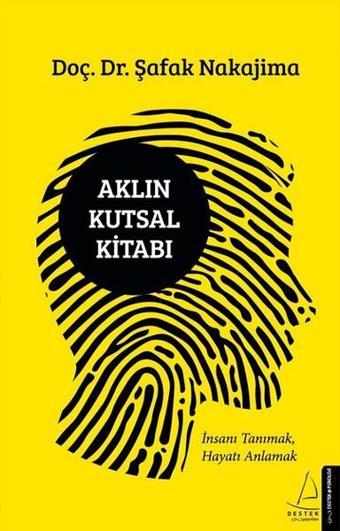 Aklın Kutsal Kitabı - Şafak Nakajima - Destek Yayınları