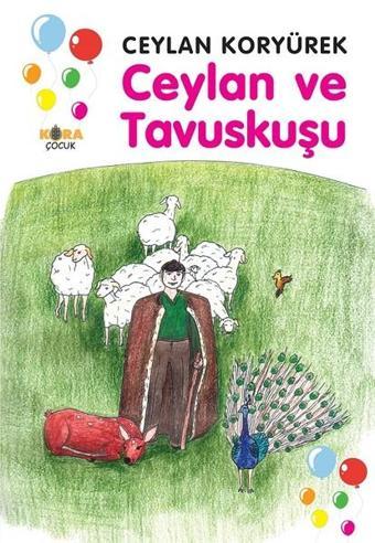 Ceylan ve Tavuskuşu - Ceylan Koryürek - Kora Çocuk