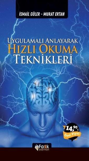 Uygulamalı Anlayarak Hızlı Okuma Teknikleri - Murat Ertan - Fark Yayınevi