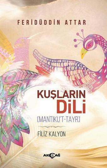 Kuşların Dili - Feridü'd-din Attar - Akçağ Yayınları