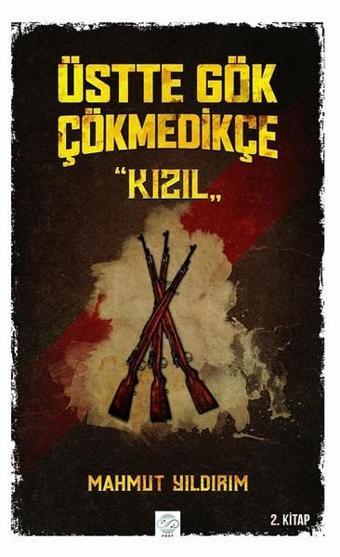 Kızıl-Üstte Gök Çökmedikçe 2 - Post Yayın